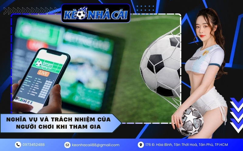 Nghĩa vụ và trách nhiệm của người chơi khi tham gia (1)