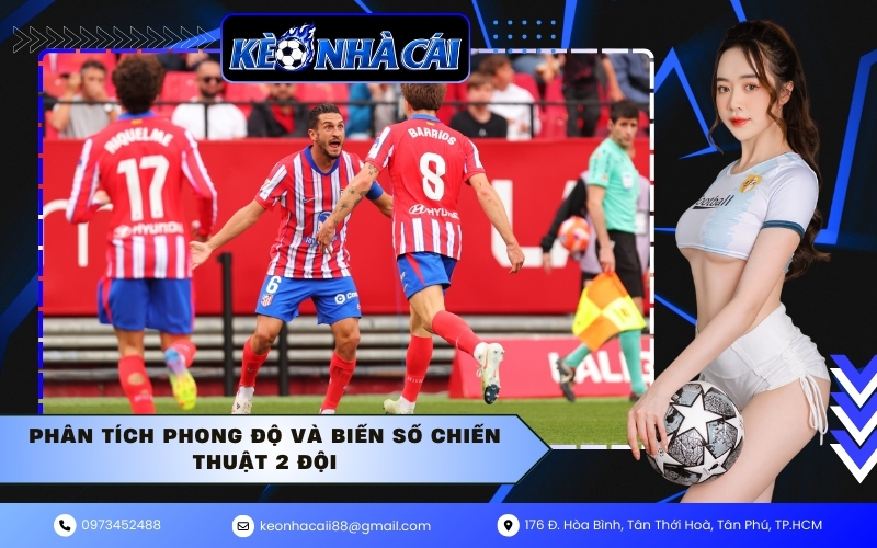 Phân tích phong độ và biến số chiến thuật 2 đội