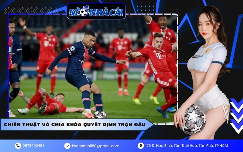 Chiến thuật và chìa khóa quyết định trận đấu