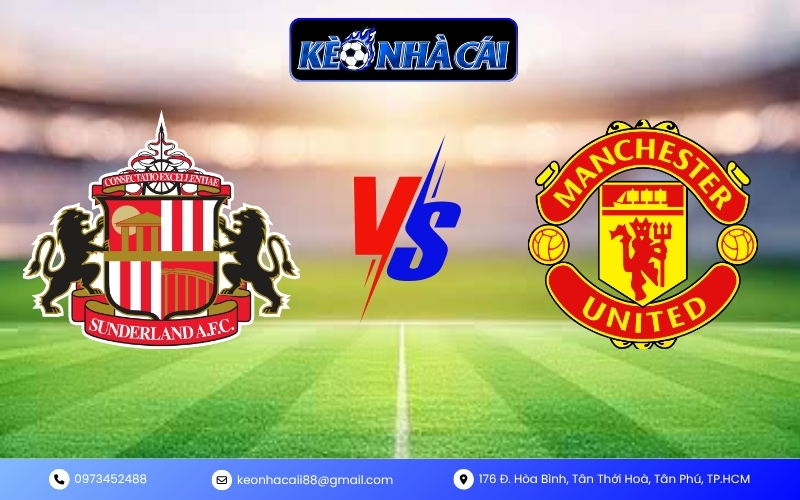 Nhận Định Trận Sunderland vs Manchester United
