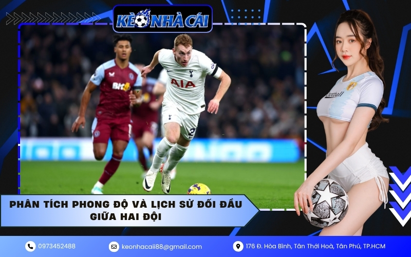 Phân tích phong độ và lịch sử đối đầu giữa hai đội