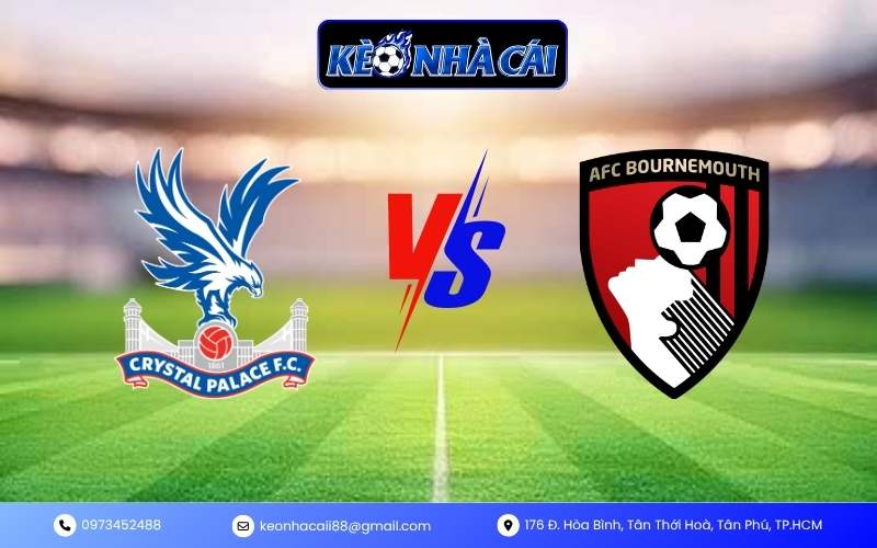 Soi Kèo AFC Bournemouth vs Crystal Palace