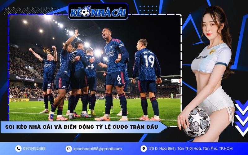 Soi kèo nhà cái và biến động tỷ lệ cược trận đấu