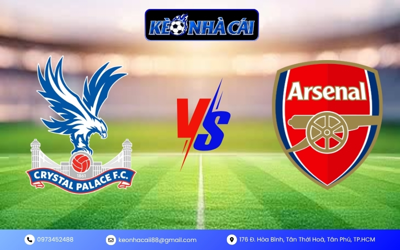 Nhận Định Trận Crystal Palace vs Arsenal