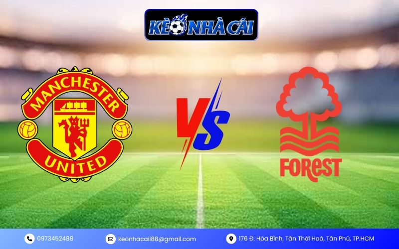 Soi Kèo Manchester United vs Nottingham Forest