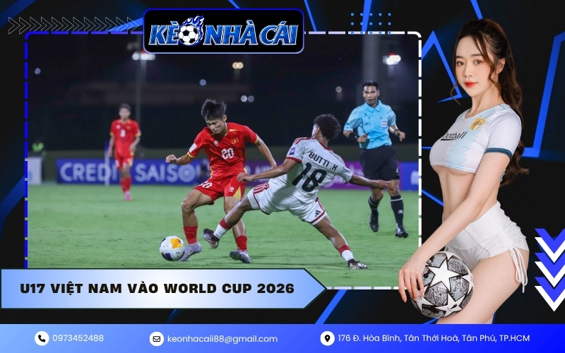 U17 Việt Nam vào World Cup 2026